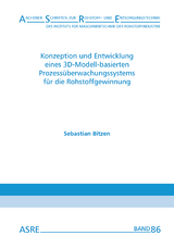 Konzeption und Entwicklung eines 3D-Modell-basierten Prozessüberwachungssystems für die Rohstoffgewinnung - Sebastian Bitzen