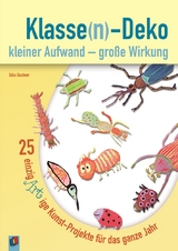 Klasse(n)-Deko kleiner Aufwand – große Wirkung - Silke Bachner