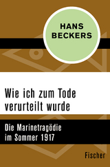 Wie ich zum Tode verurteilt wurde - Hans Beckers