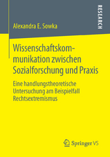 Wissenschaftskommunikation zwischen Sozialforschung und Praxis - Alexandra Sowka