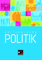 Abiturwissen Politik - Jens Beck, Christine Betz, Ansgar Stich, Friedrich Wölfl