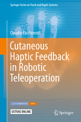 Cutaneous Haptic Feedback in Robotic Teleoperation - Claudio Pacchierotti