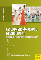 Gesundheitsförderung im Schulsport -  Eckart Balz,  Tim Mergelkuhl,  Valerie Kastrup,  Reinhard Erlemeyer