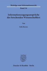 Informationszugangsansprüche des forschenden Wissenschaftlers. - Erik Hevers