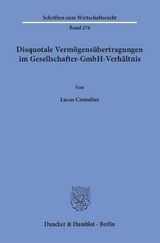 Disquotale Vermögensübertragungen im Gesellschafter-GmbH-Verhältnis. - Lucas Cornelius