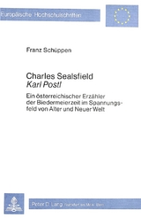 Charles Sealsfield / Karl Postl - Franz Schüppen