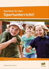 Startklar für den Sportunterricht! - Stephanie König, Felix Busch