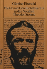 Politik und Gesellschaftskritik in den Novellen Theodor Storms - Günther Ebersold