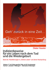 Indizienbeweise für ein Leben nach dem Tod und die Wiedergeburt - Dieter Hassler