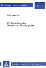 Zur Entstehung des Bürgerlichen Familienglücks - Erich Langendorf