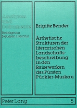 Ästhetische Strukturen der literarischen Landschaftsbeschreibung in den Reisewerken des Fürsten Pückler-Muskau