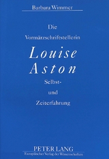 Die Vormärzschriftstellerin Louise Aston - Barbara Wimmer