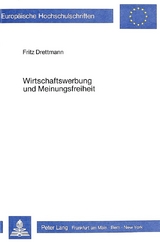 Wirtschaftswerbung und Meinungsfreiheit - Fritz Drettmann