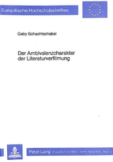 Der Ambivalenzcharakter der Literaturverfilmung