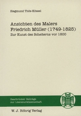 Ansichten des Malers Friedrich Müller (1749-1825) - Siegmund Thös-Kössel