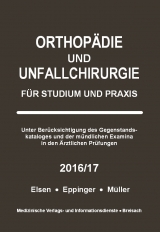 Orthopädie und Unfallchirurgie 2016/17 - Müller, Markus; Elsen, Achim; Eppinger, Matthias; Müller, Markus