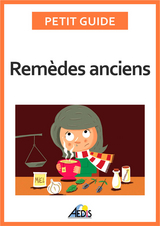 Remèdes anciens -  Petit Guide