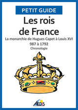 Les rois de France -  Petit Guide