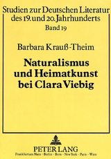 Naturalismus und Heimatkunst bei Clara Viebig - Barbara Krauss-Theim