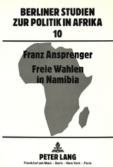 Freie Wahlen in Namibia - Franz Ansprenger