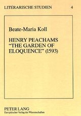 Henry Peachams «The Garden of Eloquence» (1593) - Beate-Maria Koll