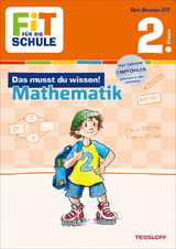 FiT FÜR DIE SCHULE: Das musst du wissen! Mathematik 2. Klasse - Kirstin Gramowski