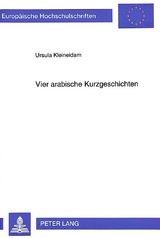 Vier arabische Kurzgeschichten - Ursula Kleineidam