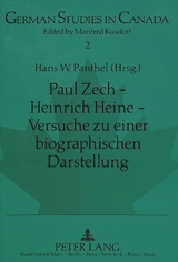 Paul Zech - Heinrich Heine - Versuche zu einer biographischen Darstellung - Hans W. Panthel