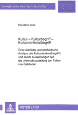 Kultur - Kulturbegriff - Kulturdenkmalbegriff - Kersten Heinz