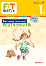 FiT FÜR DIE SCHULE: Das musst du wissen! Mathematik 1. Klasse - Kirstin Gramowski