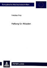 Haftung für Altlasten - Felicitas Frey