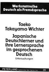 Japanische Deutschlerner und ihre Lernersprache im gesprochenen Deutsch - Taeko Takayama-Wichter