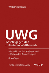 UWG Gesetz gegen den unlauteren Wettbewerb - Wiltschek, Lothar; Horak, Michael