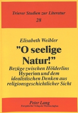 «O seelige Natur¿» - Elisabeth Weibler