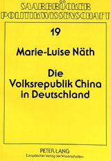 Die Volksrepublik China in Deutschland - Marie-Luise Domes-Näth