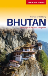 Reiseführer Bhutan - Andreas von Heßberg