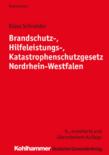 Brandschutz-, Hilfeleistungs-, Katastrophenschutzgesetz Nordrhein-Westfalen - Klaus Schneider