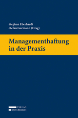 Managementhaftung in der Praxis - Stephan R. Eberhardt, Stefan Gurmann