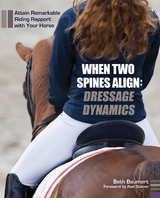 When Two Spines Align: Dressage Dynamics - Beth Baumert