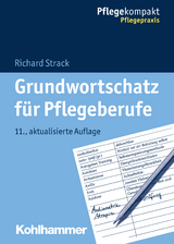 Grundwortschatz für Pflegeberufe - Strack, Richard