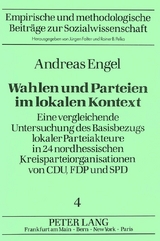 Wahlen und Parteien im lokalen Kontext - Andreas Engel