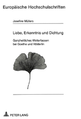 Liebe, Erkenntnis und Dichtung - Josefine Müllers