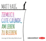 Ziemlich gute Gründe, am Leben zu bleiben - Matt Haig