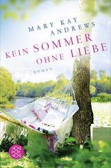 Kein Sommer ohne Liebe - Mary Kay Andrews