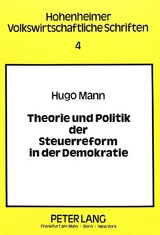 Theorie und Politik der Steuerreform in der Demokratie - Hugo Mann