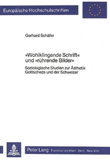 «Wohlklingende Schrift» und «rührende Bilder» - Gerhard Schäfer