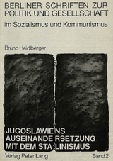 Jugoslawiens Auseinandersetzung mit dem Stalinismus - Bruno Heidlberger