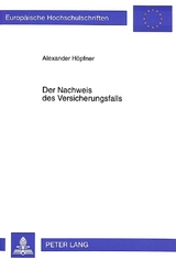 Der Nachweis des Versicherungsfalls - Alexander Höpfner