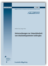 Untersuchungen zur Umsetzbarkeit von druckentspanntem Isolierglas. Abschlussbericht - Norbert Sack, Ansgar Rose