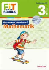 FiT FÜR DIE SCHULE: Das musst du wissen! Mathematik 3. Klasse - Andrea Essers